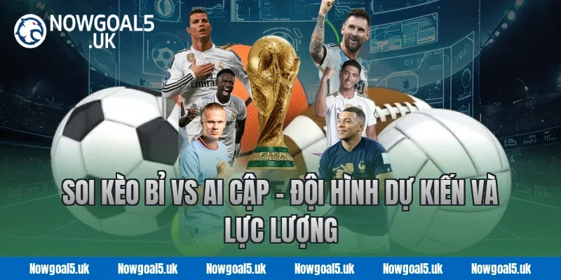 Soi kèo Bỉ vs Ai Cập - Đội hình dự kiến và lực lượng