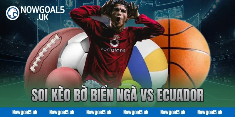 Soi kèo Bờ Biển Ngà vs Ecuador